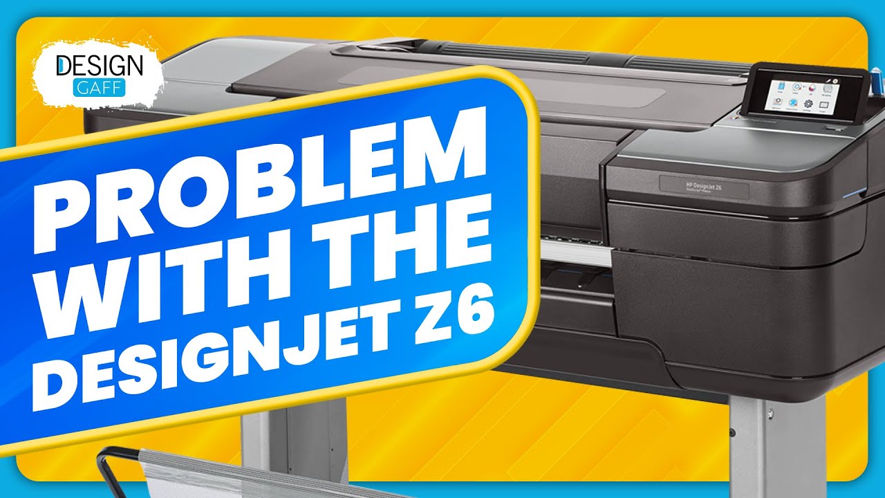 Problems with the DesignJet Z6 and HP's Crazy Repair Fees