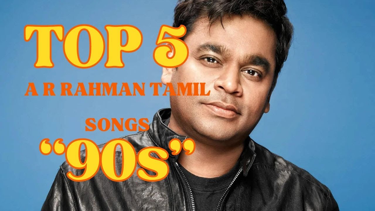 A R RAHMAN 90s PART 1 TOP 5 TAMIL SONGS #arrahman #arrahmanaddict #arrahmanbgm #music #arrahmansongs