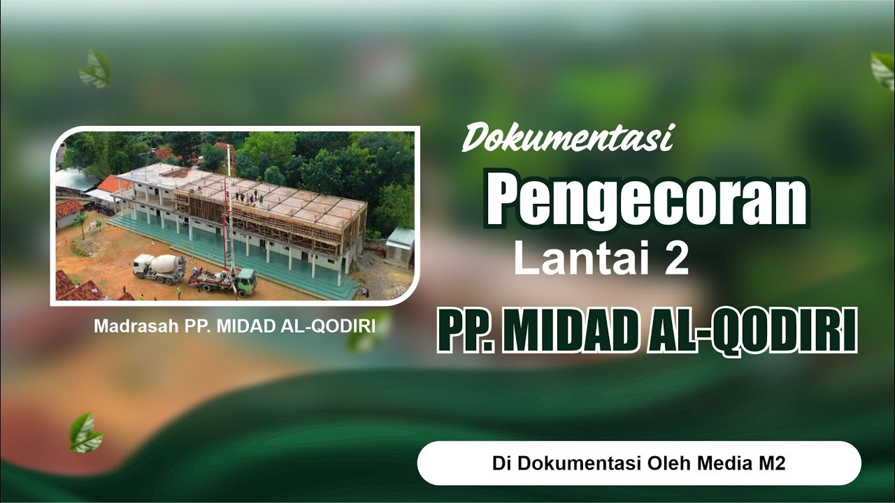Dokumentasi Pengecoran Lantai 2 Madrasah PP. MIDAD AL-QODIRI