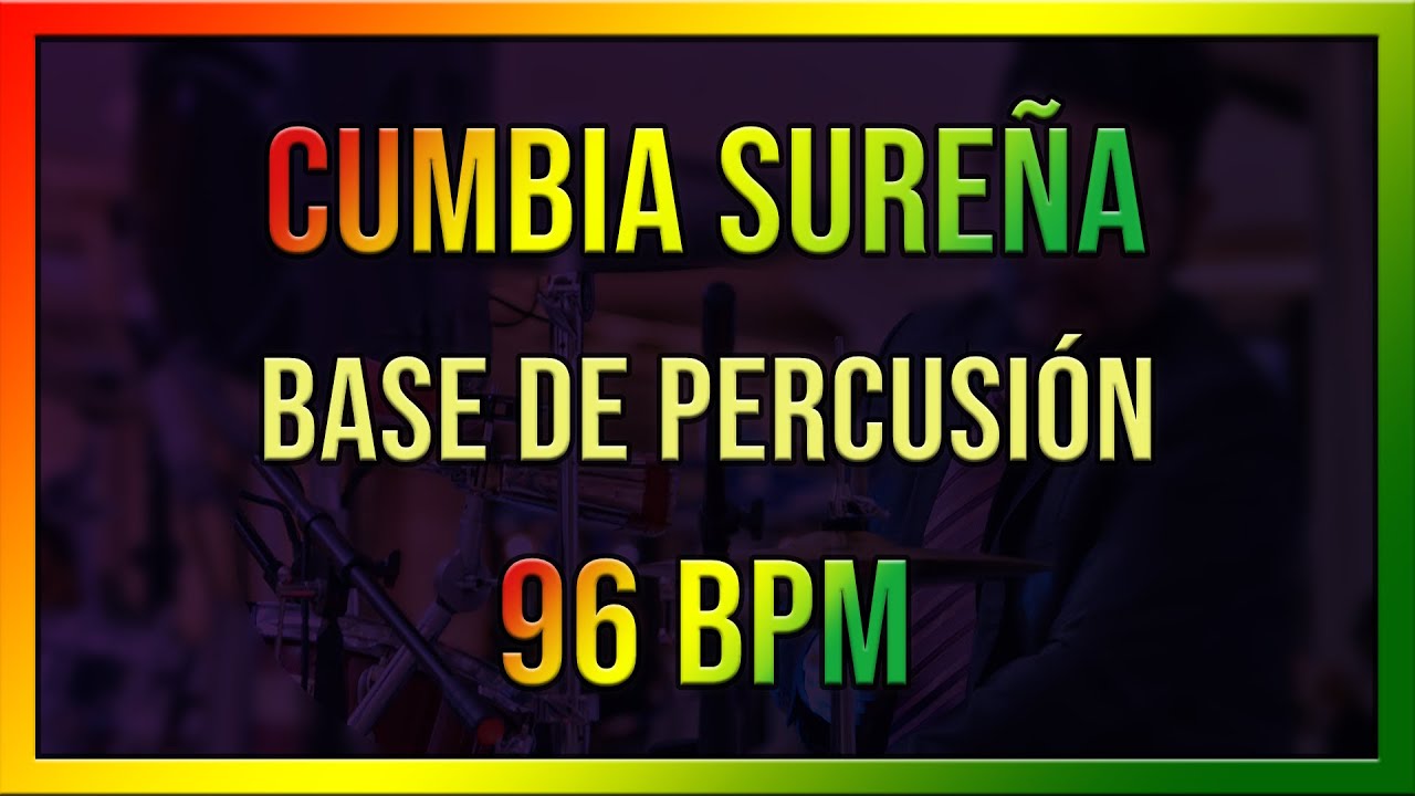Base de CUMBIA SURE&Ntilde;A a 96BPM 🇧🇴 Para Improvisar, Practicar 🔥