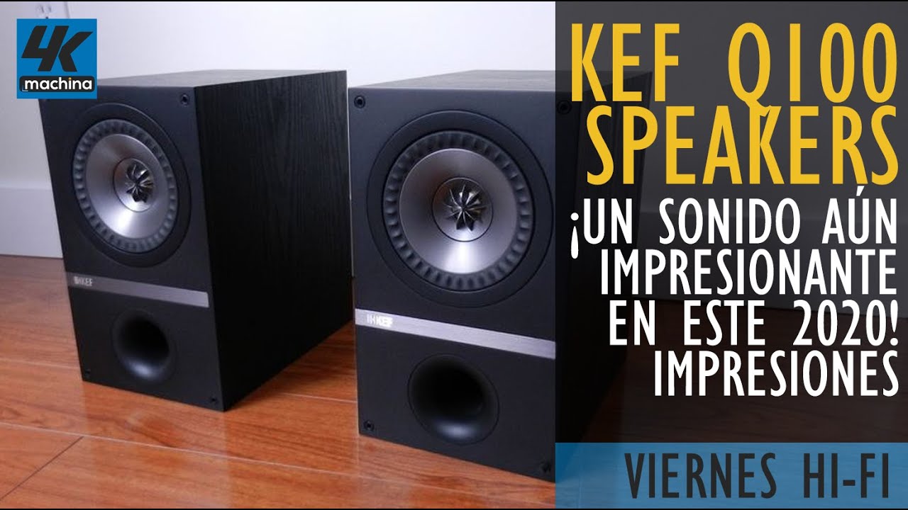 Análisis KEF Q100 Speakers ✨ Sonando Mejor que nunca este 2020, sin romper tu billetera... tanto