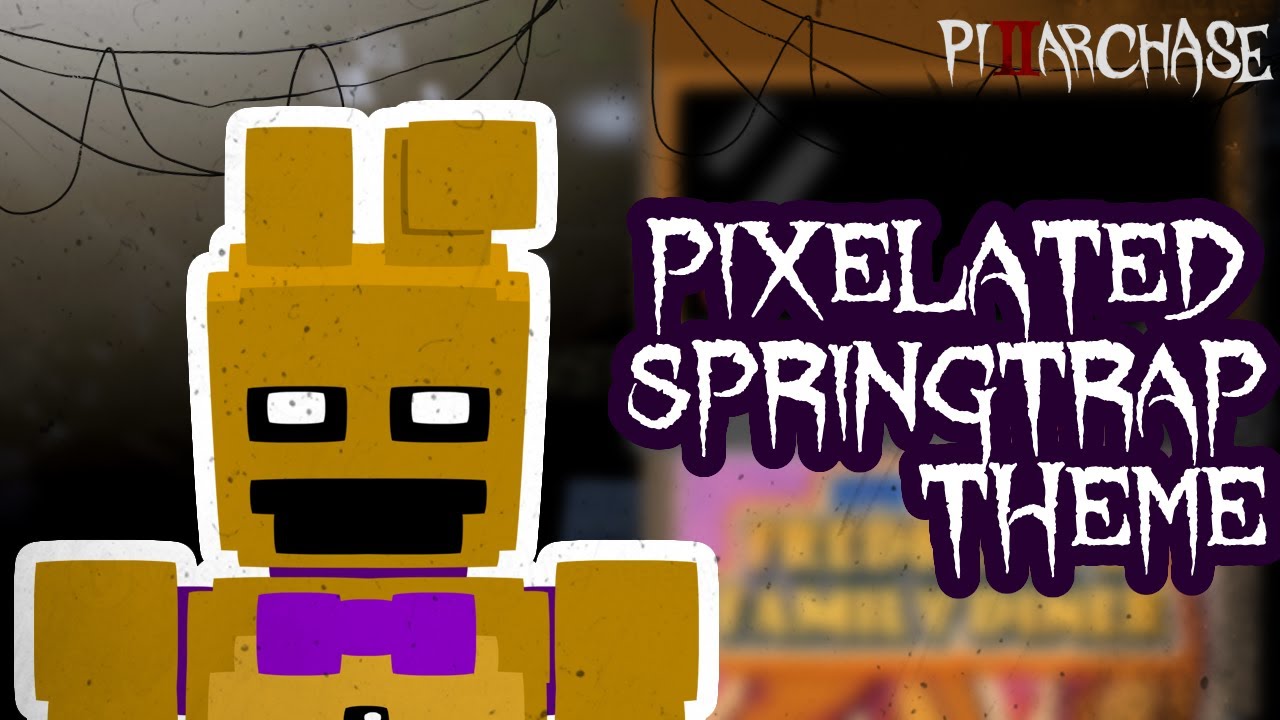 Pillar Chase 2 ~ Pixelated Springtrap Chase Theme (Fanmade)
