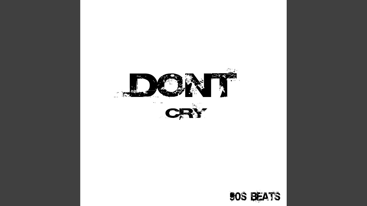 Don't Cry