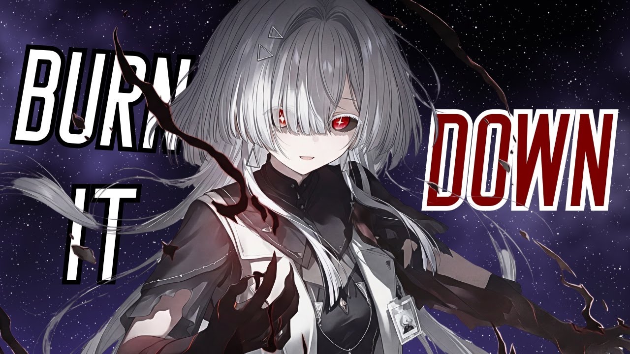 Nightcore –Burn It Down (Female Rock Version) | Lyrics
