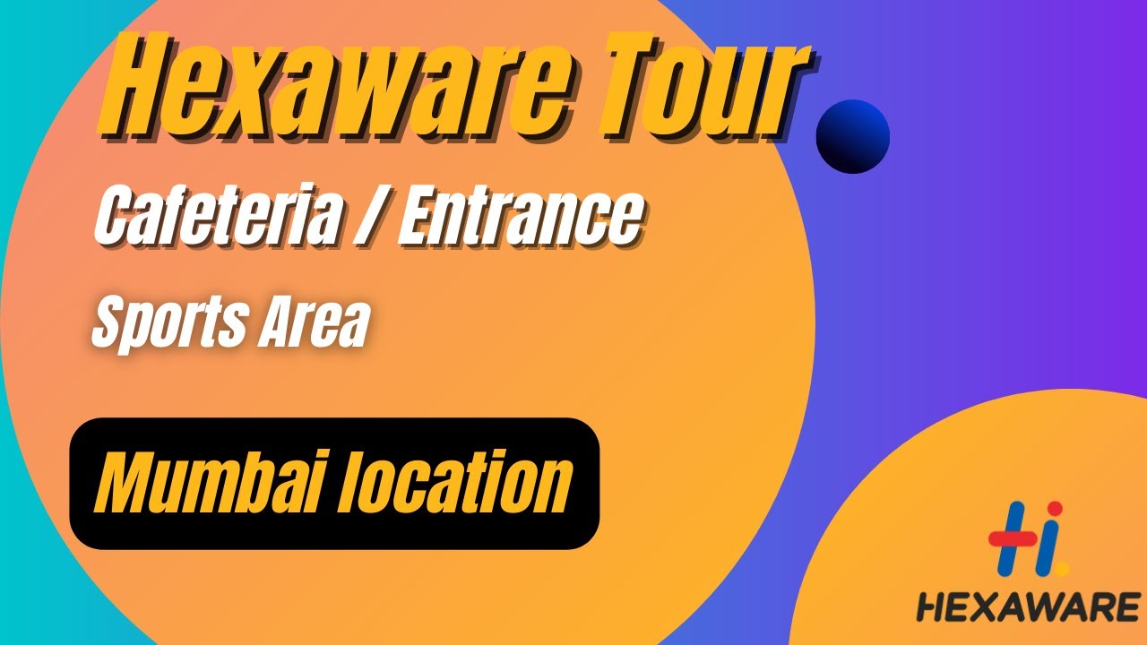 hexaware campus tour | welcome to hexaware