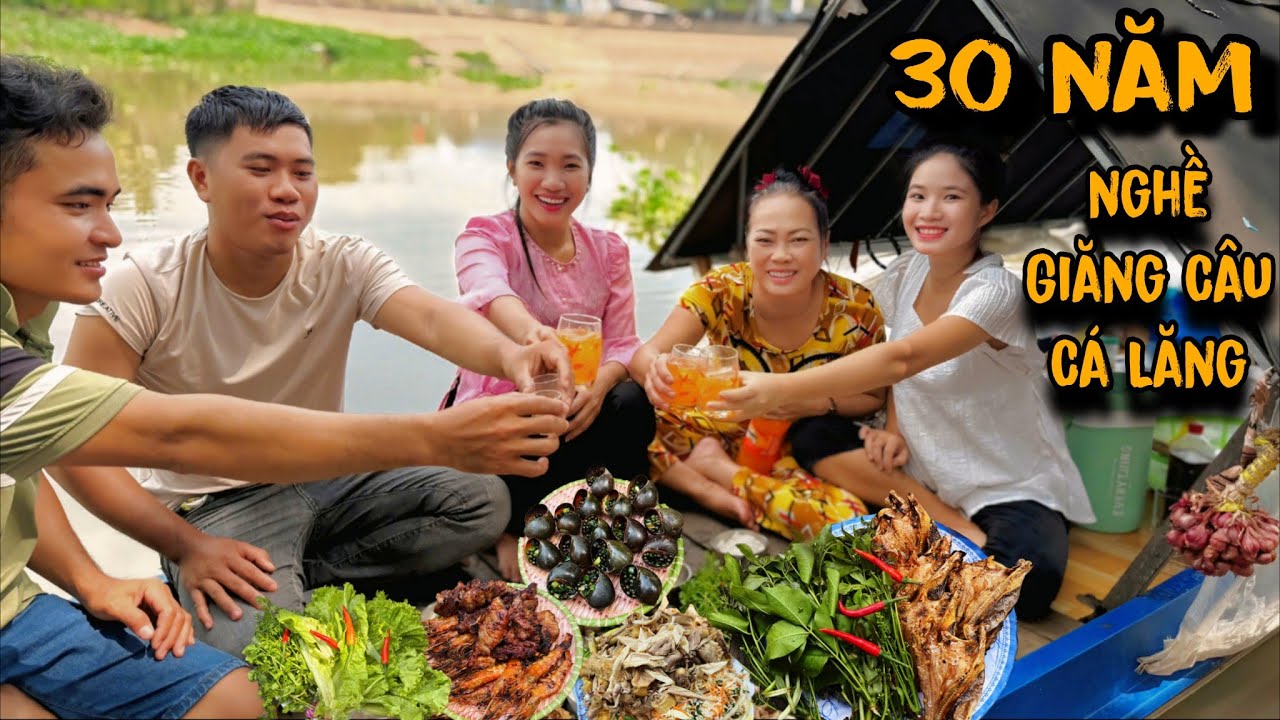 30 Năm Nghề Giăng Câu Cá Lăng - Những Chuyện 
