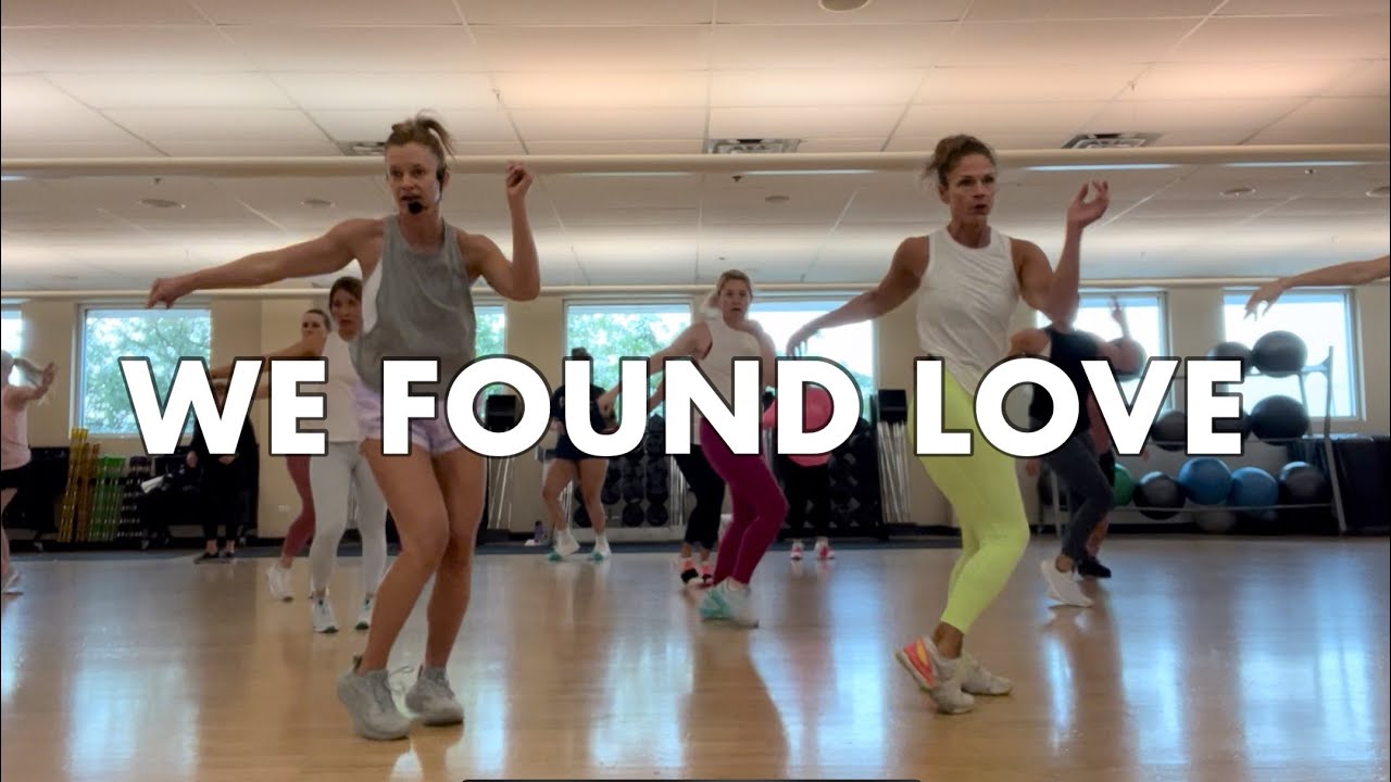 WE FOUND LOVE - Rihanna // Erin & Lauren // Cardio Dance Fitness Workout