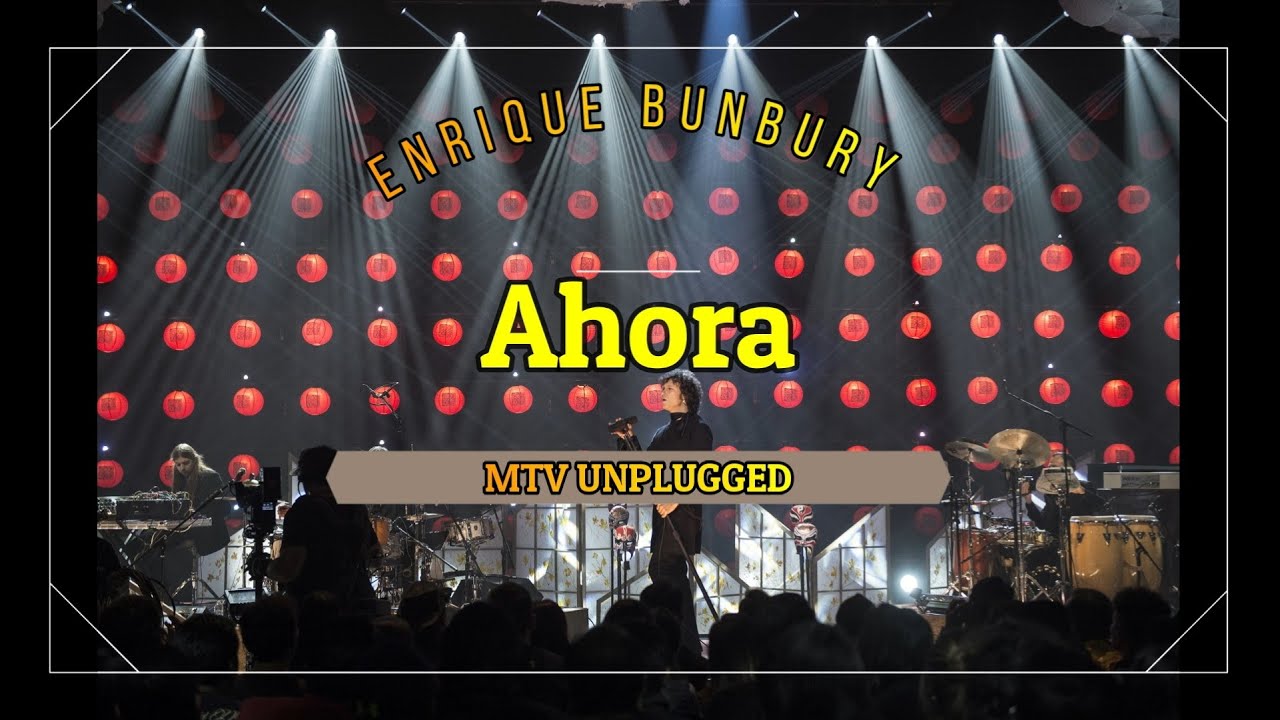 Enrique Bunbury - Ahora (MTV UNPLUGGED) Karaoke