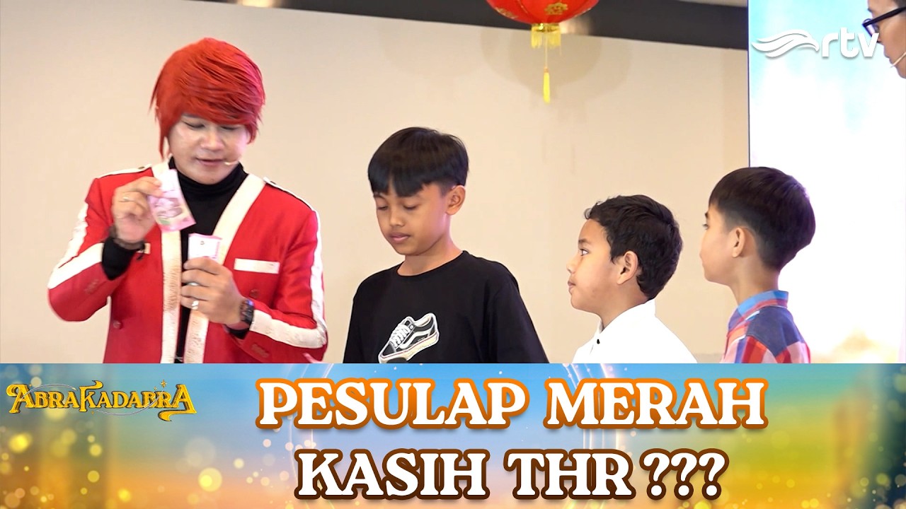 PESULAP MERAH KASIH THR??? | ABRAKADABRA
