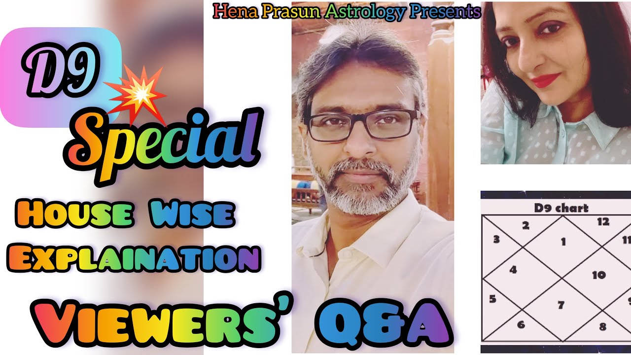 D9 के चार भावों की व्याख्या.  First Four Houses Of D9 Chart Explained By The Expert. Viewers’ Q&A