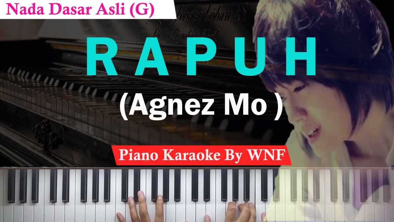 Agnes Monica - Rapuh Piano Karaoke Female Ke Key
