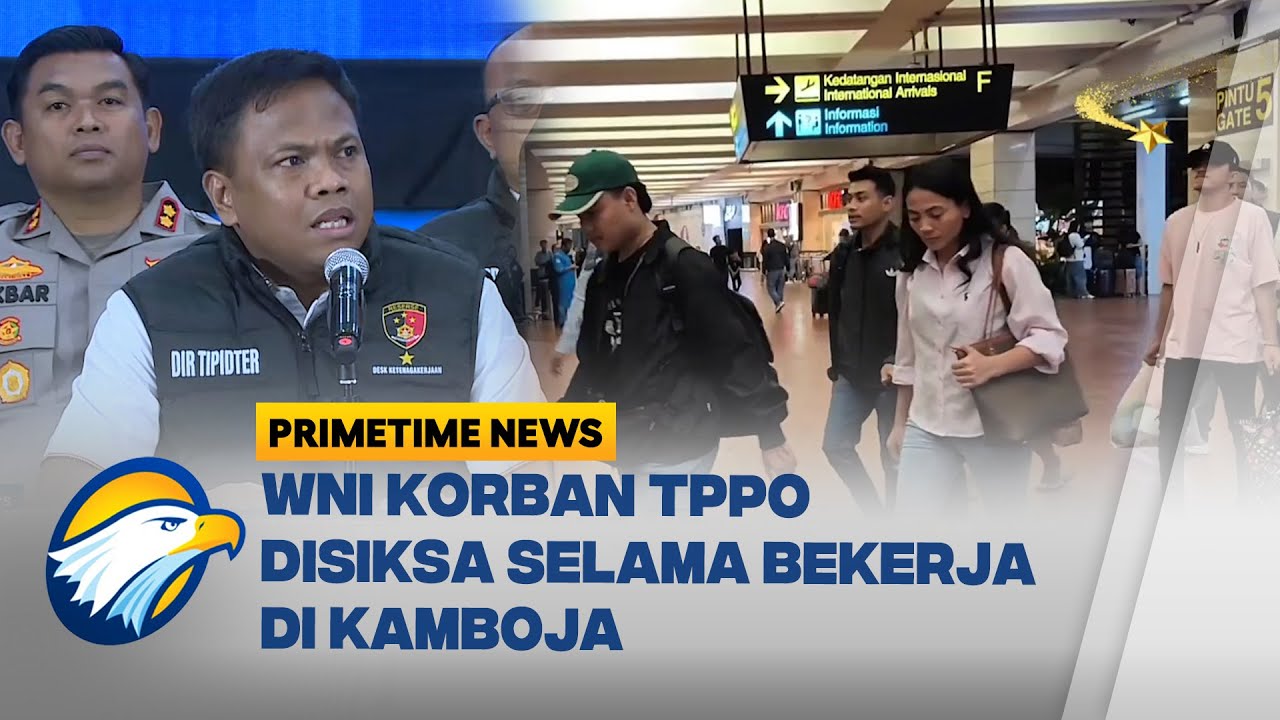 Dipaksa Push Up hingga 300 Kali, Fakta Kelam TPPO Kamboja! - [Primetime News]