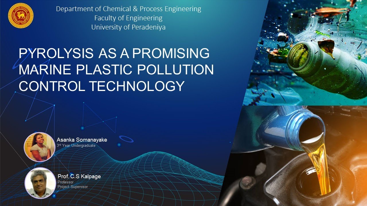 Pyrolysis as a Promising Marine Plastic Pollution Control Technology | DCPE | UoP