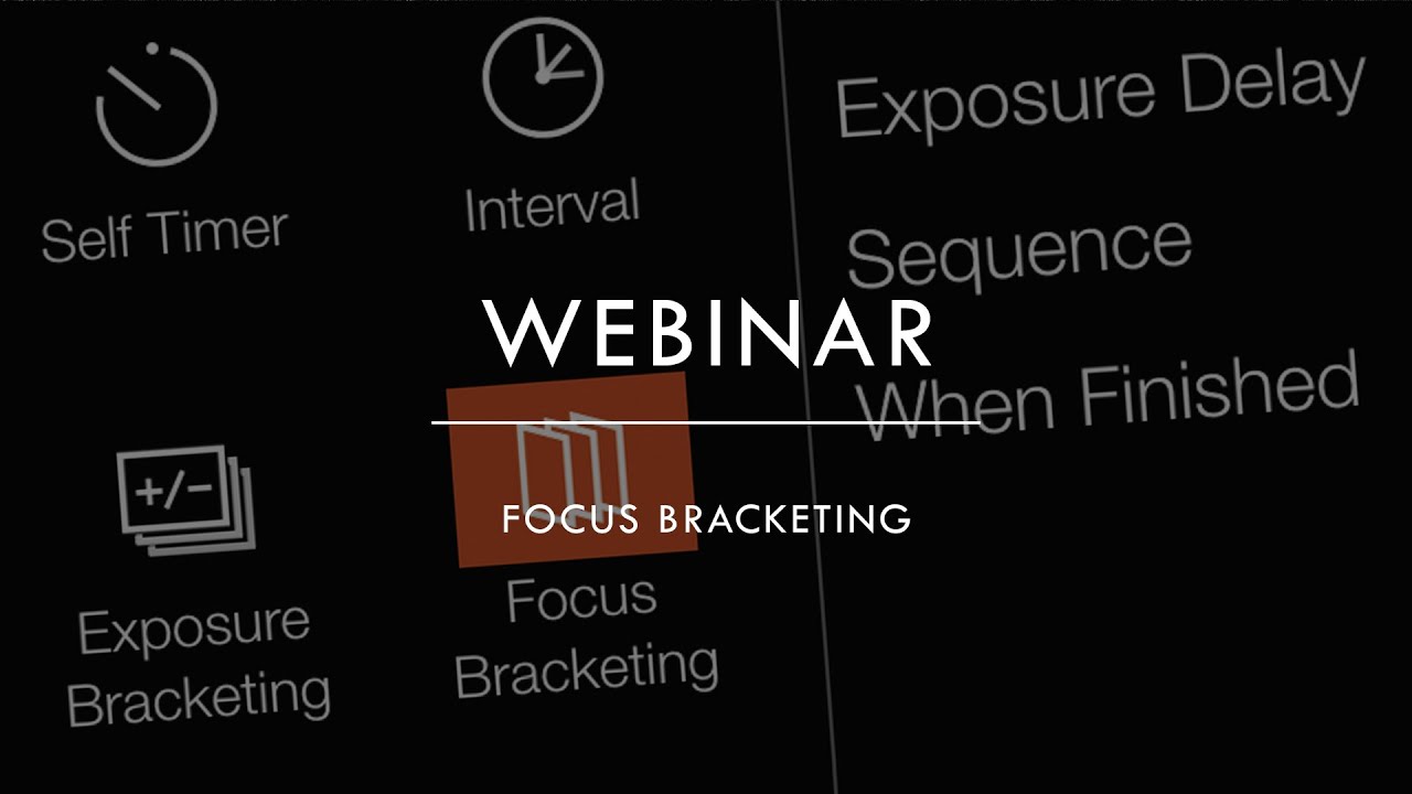 Webinar: Focus Bracketing