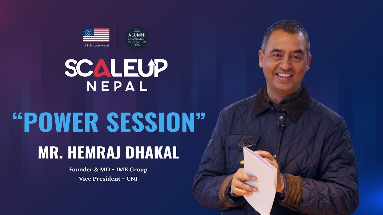 Episode 05: Power Session with Mr. Hem Raj Dhakal
