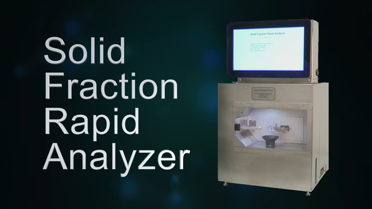 SOLID FRACTION MEASUREMENT SYSTEMS Rapid Analyzer - 15 second Solid Fraction /Porosity Measurements!