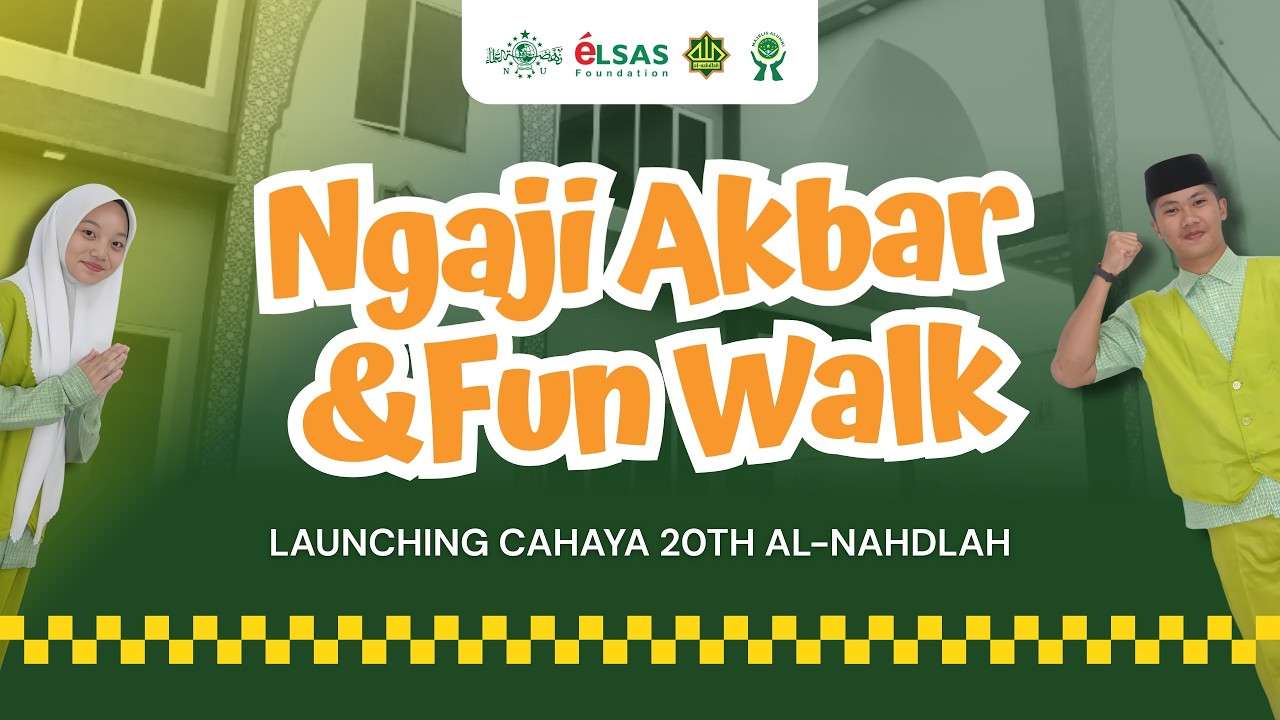 Ngaji Akbar & Fun Walk - Launching 20th AL - NAHDLAH