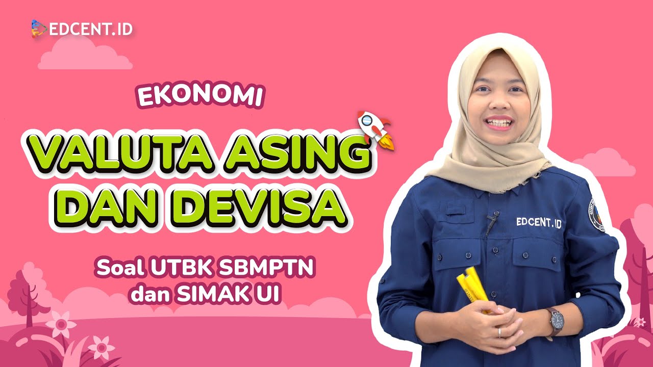 PREDIKSI SOAL EKONOMI SIMAK UI 2023 - VALUTA ASING DAN DEVISA