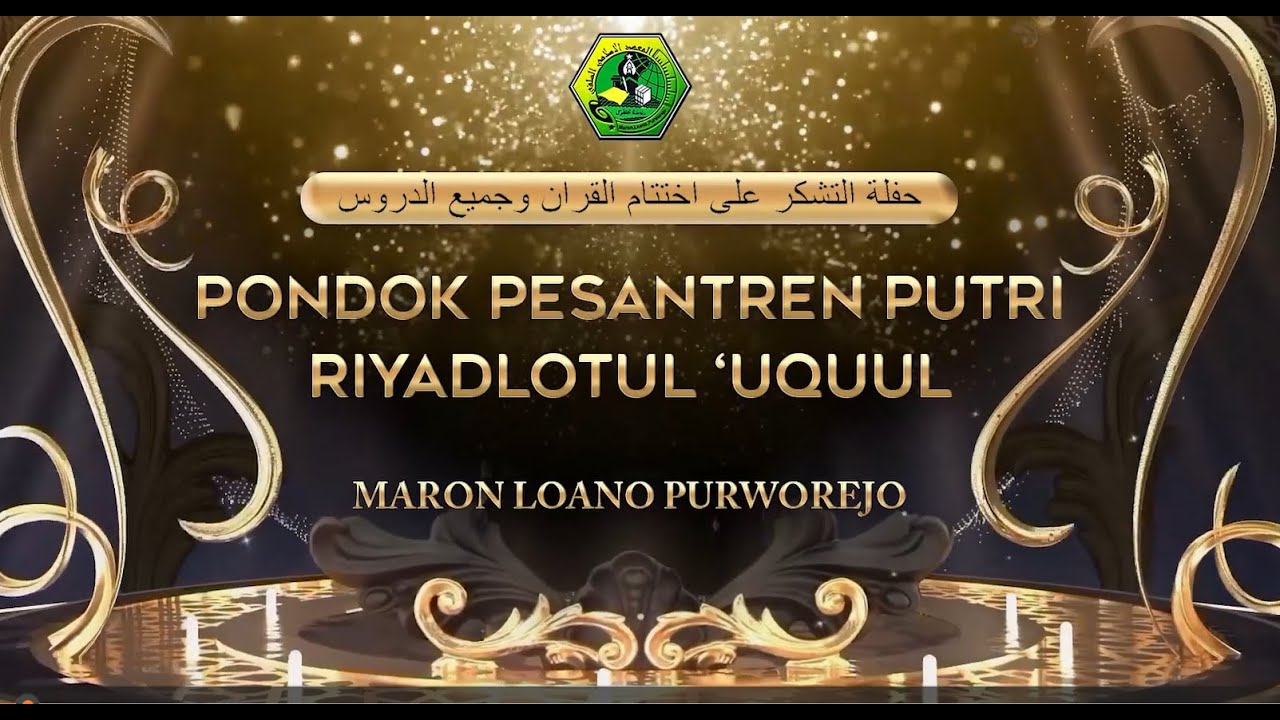 HAFLAH ATTASYAKUR LIKHTITAMIL QUR'AN WA JAMI'IDDURUS PP PUTRI RIYADLOTUL 'UQUUL 2025