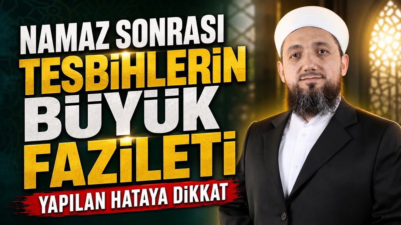 Namazdan Sonra Tesbih Nasıl Çekilir? - Fazileti ve Yapılan Yanlışlar!