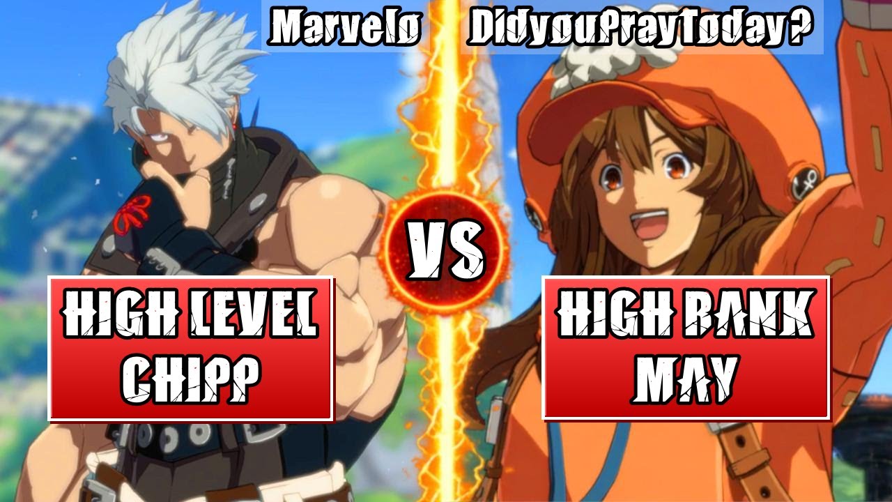 GGST High Level Gameplay | HIGH LEVEL CHIPP (Marvelo) vs HIGH RANK CHIPP (DidyouPrayToday?)