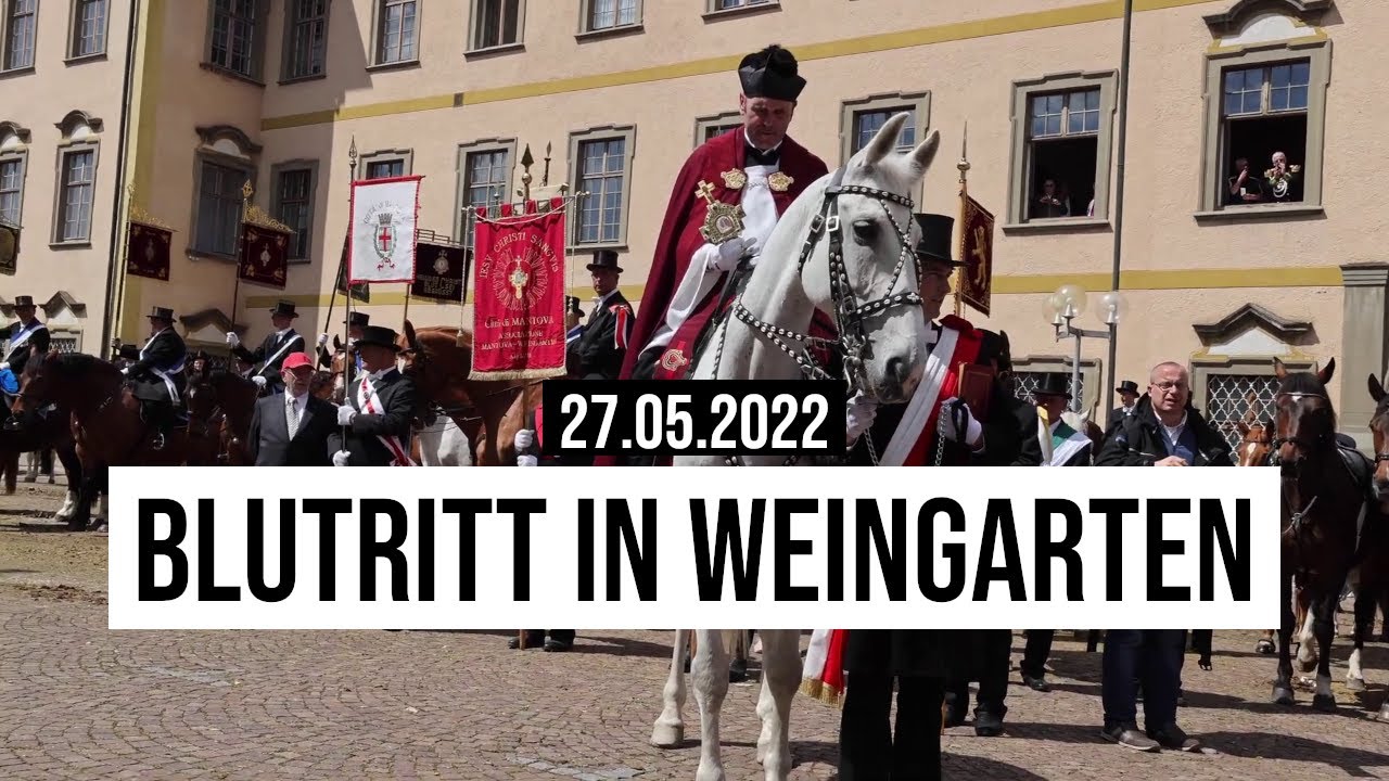 27.05.2022 #Weingarten Rückkehr des Heilig-Blut-Reiters in Klosterhof/Schlußsegen/#Reliquie-Übergabe