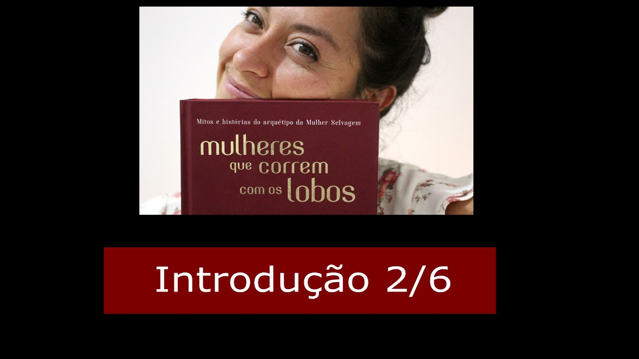 Mulheres que correm com os Lobos - Audiolivro completo (2/153)