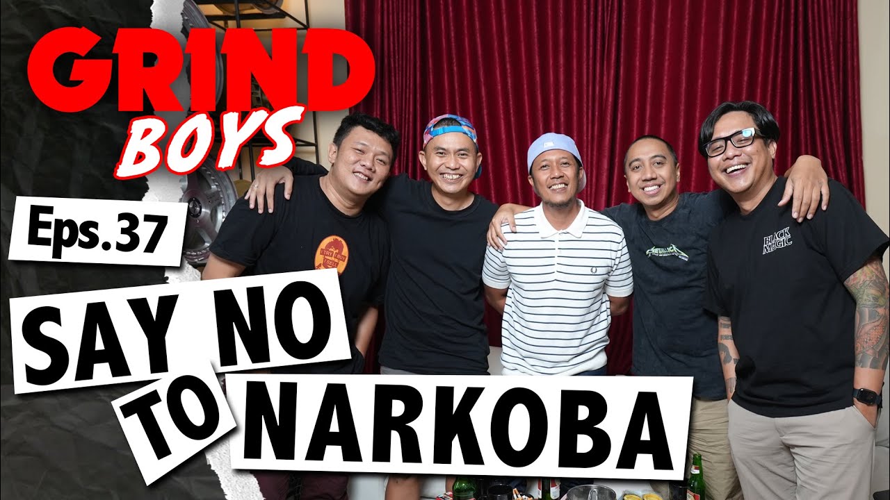 Grind Boys Eps. 37 - Say No To Narkoba