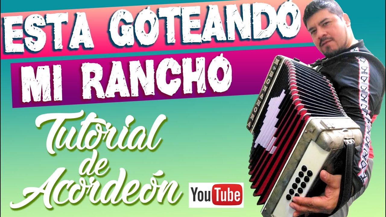 ESTA GOTEANDO MI RANCHO - TUTORIAL DE ACORDEON
