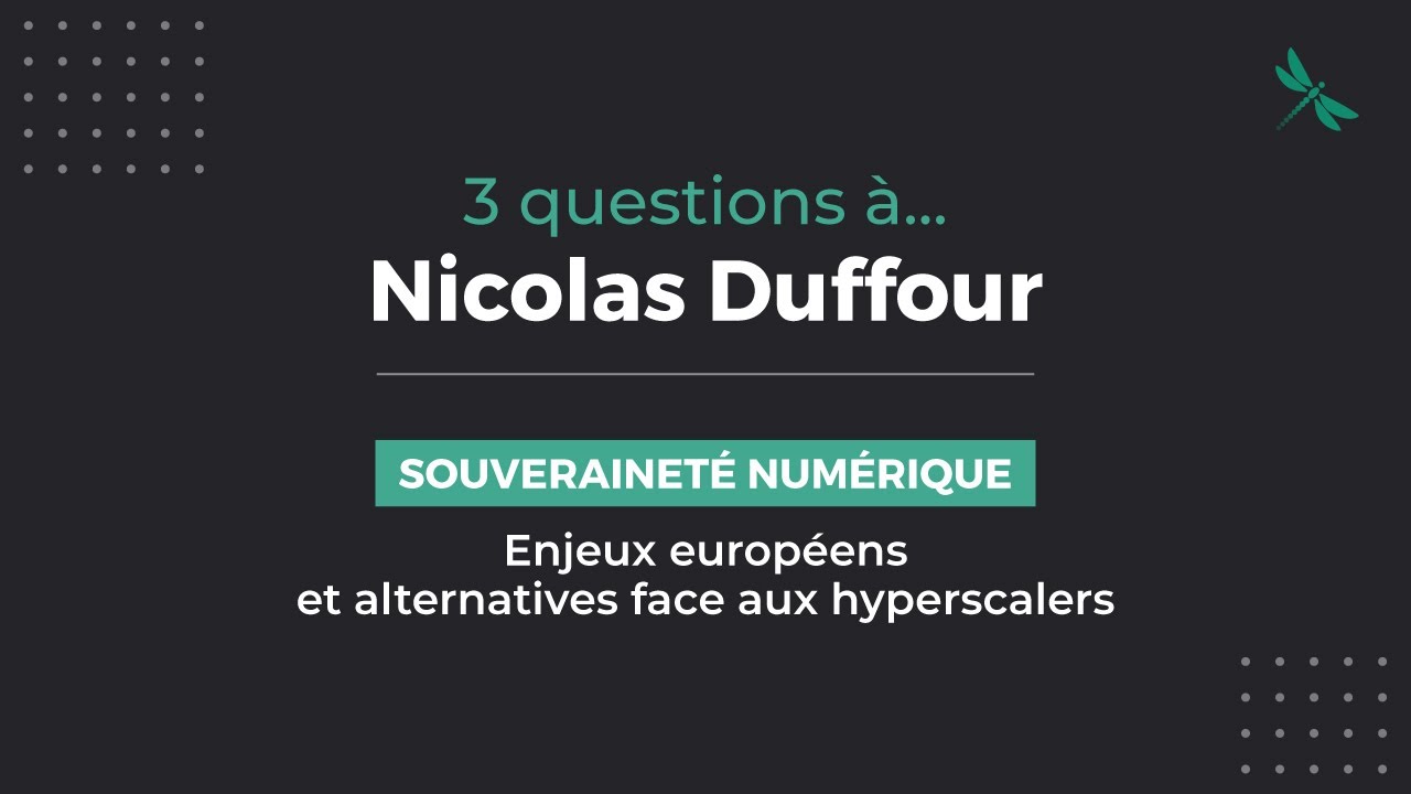 3 questions à Nicolas DUFFOUR | Enjeux européens et alternatives face aux hyperscalers