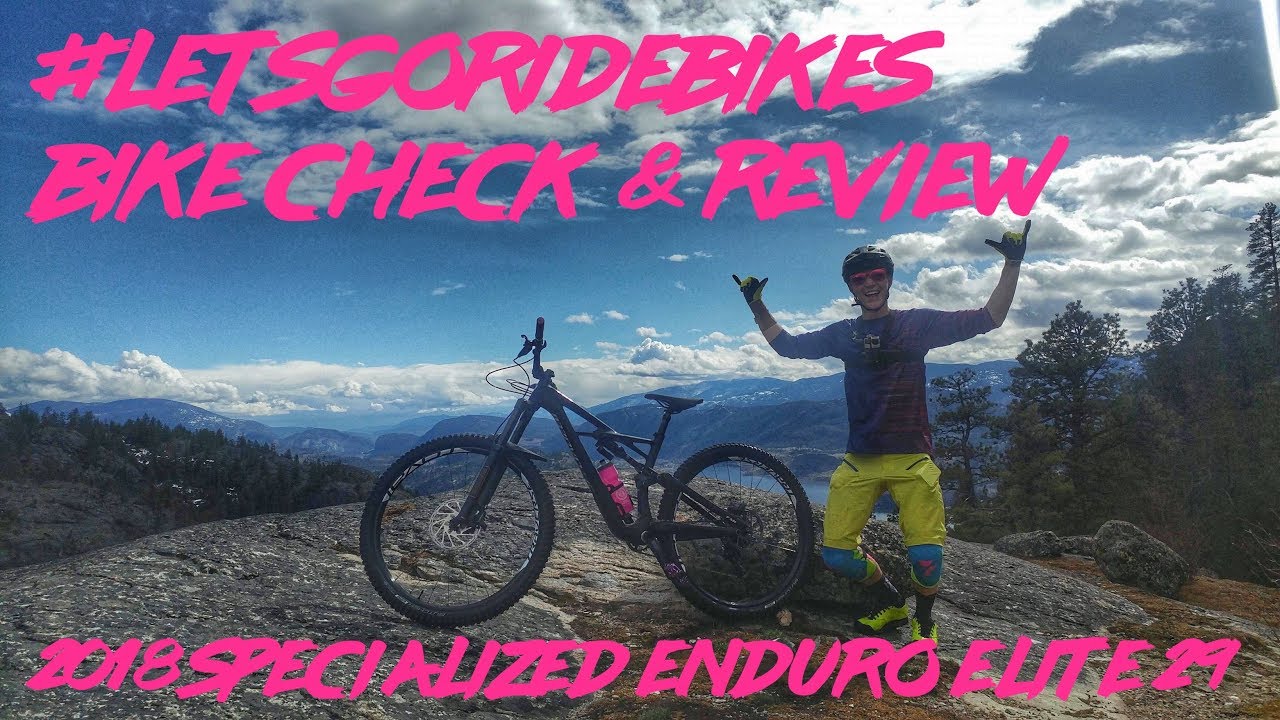 2018 Specialized Enduro Elite 29 | Bike Check | Review | #letsgoridebikes