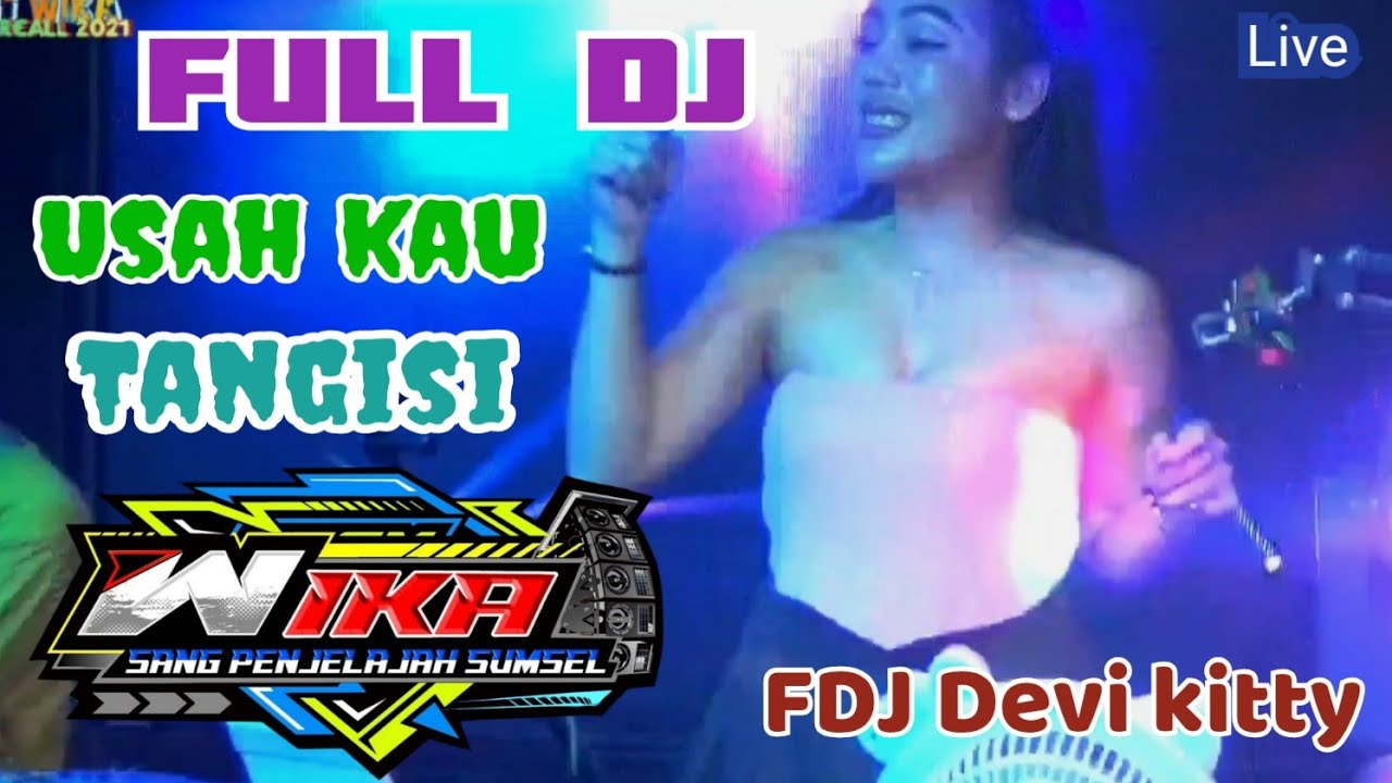 LIVE OT WIKA USAH KAU TANGISI FDJ DEVI KITTY
