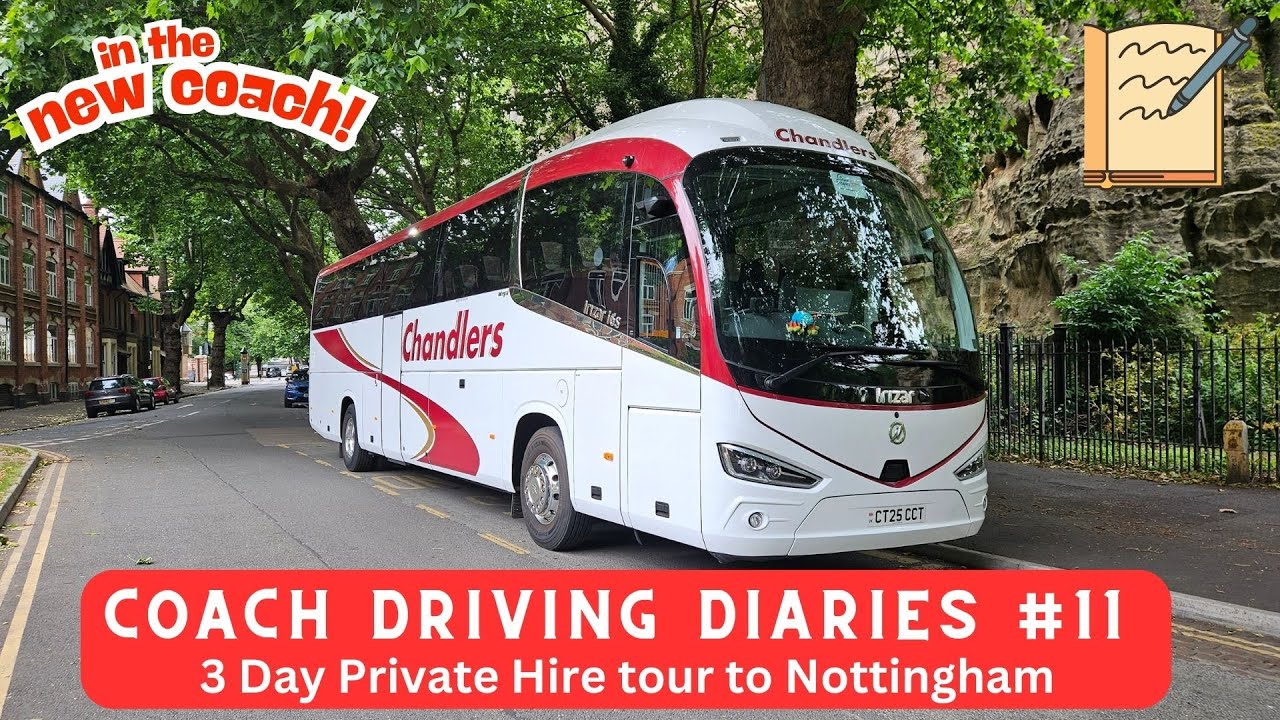 Coach Driving Diaries #11 - Three Day Private Hire Tour to Nottingham