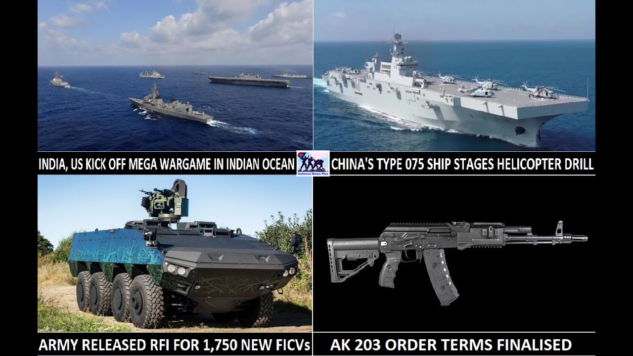 News Update :India-US mega navy DRILL; RFI for FICV;China's type 075 ship's helicopter drill