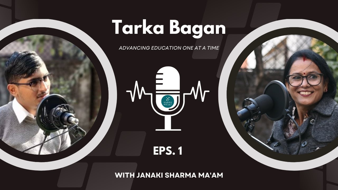 Episode 1 :  Tarka Bagan With  Bimal Raj Paudyal & Janaki Sharma Ma'am | Academia Unplugged |