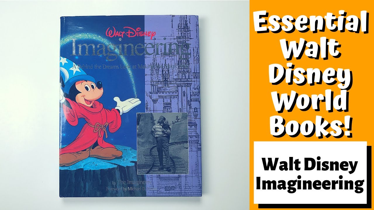 Walt Disney Imagineering:  a Behind the Dreams Look at Making the Magic Real