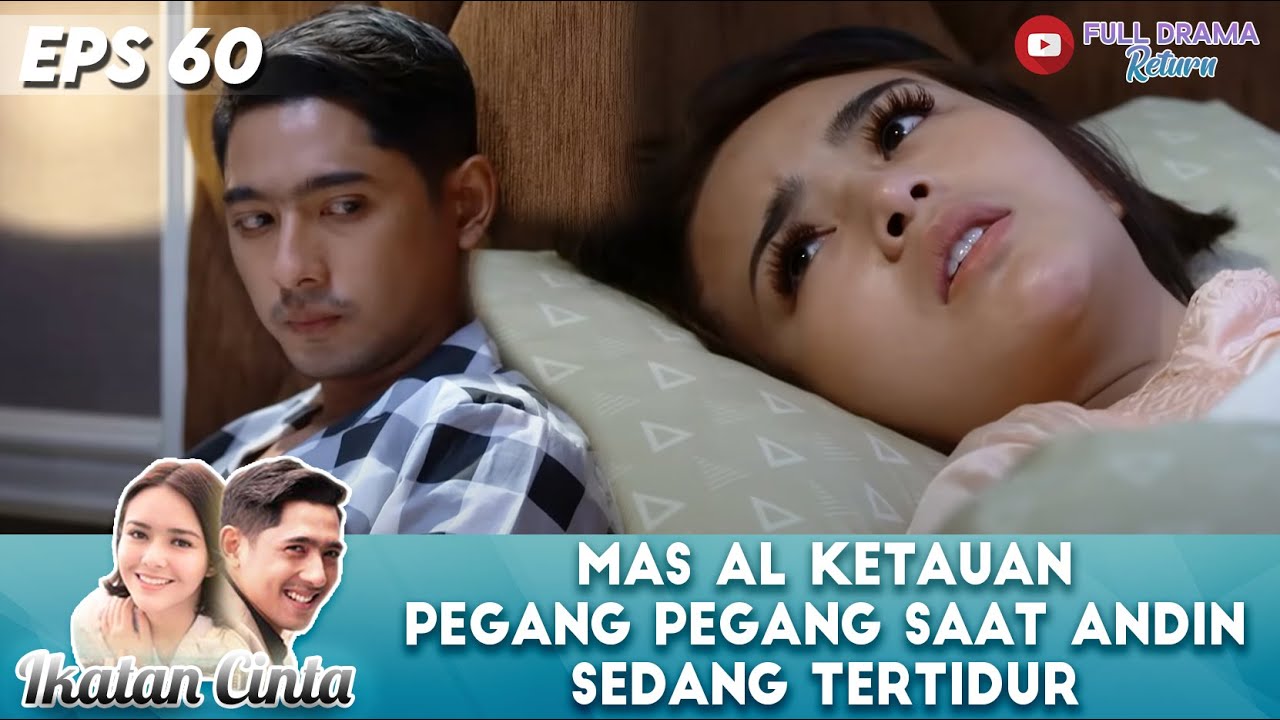 MAS AL KETAUAN PEGANG PEGANG SAAT ANDIN SEDANG TERTIDUR - IKATAN CINTA