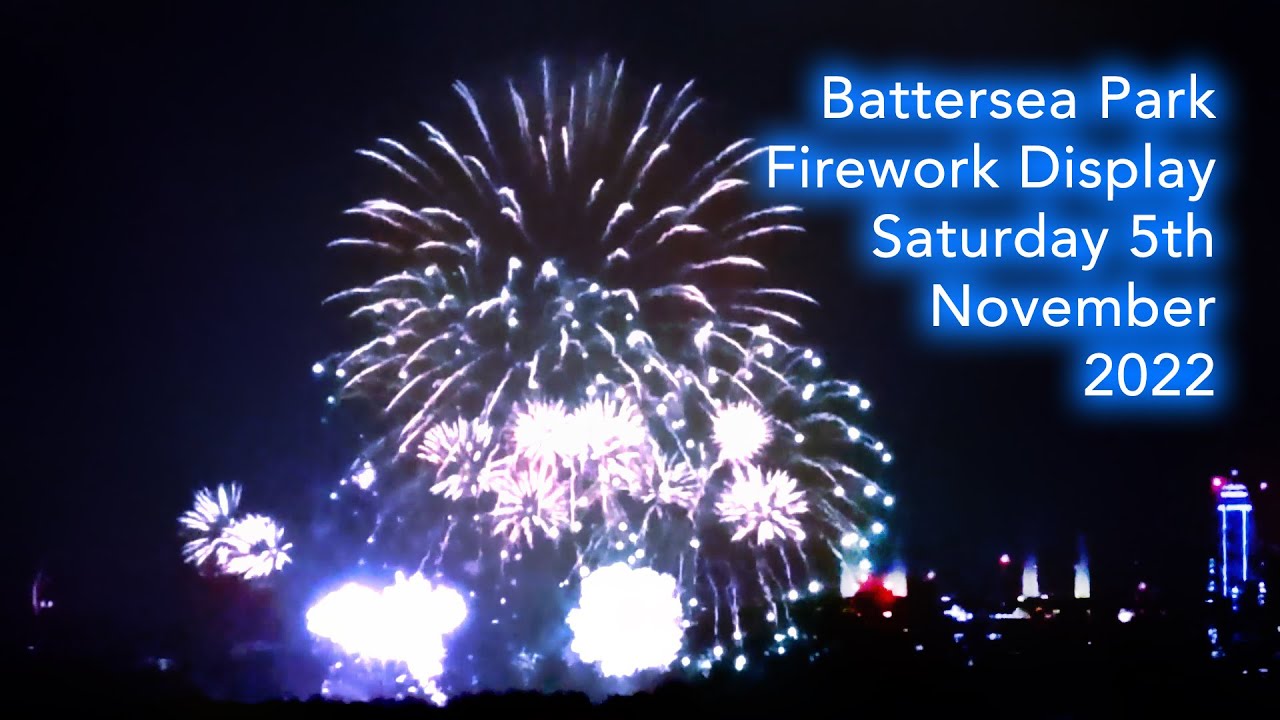 Battersea Park Fireworks Display ~ Saturday 5th November 2022