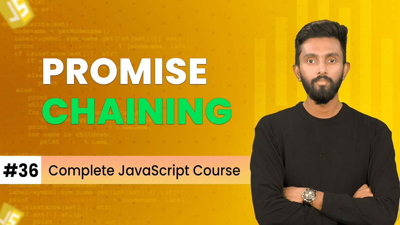 Promise Chaining JavaScript | Day 36 | Complete JavaScript Course 2025