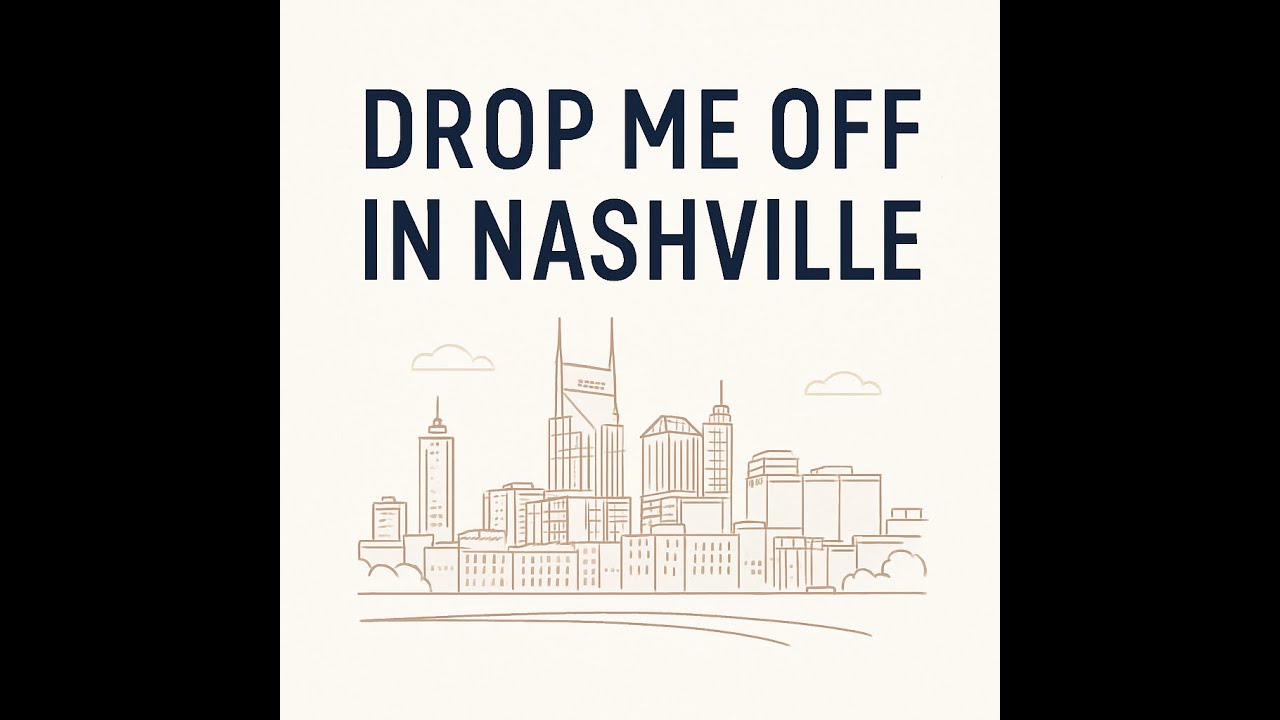 Drop Me Off In Nashville PODCAST- Season 1 Episode 1