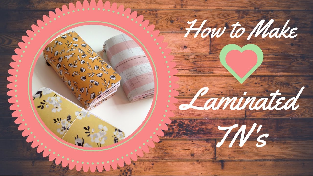 How to Make Laminated TN's