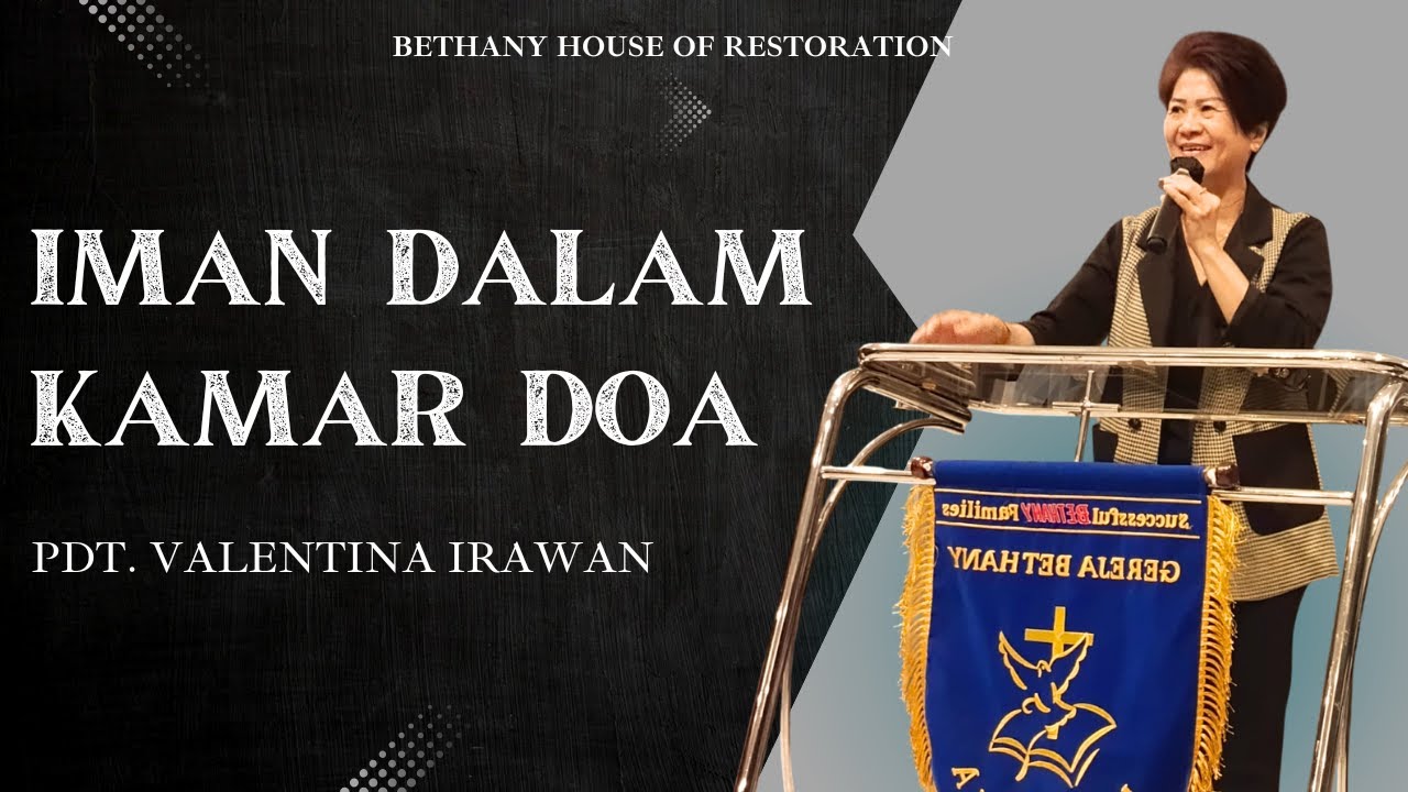 IMAN DALAM KAMAR DOA - PDT. VALENTINA IRAWAN