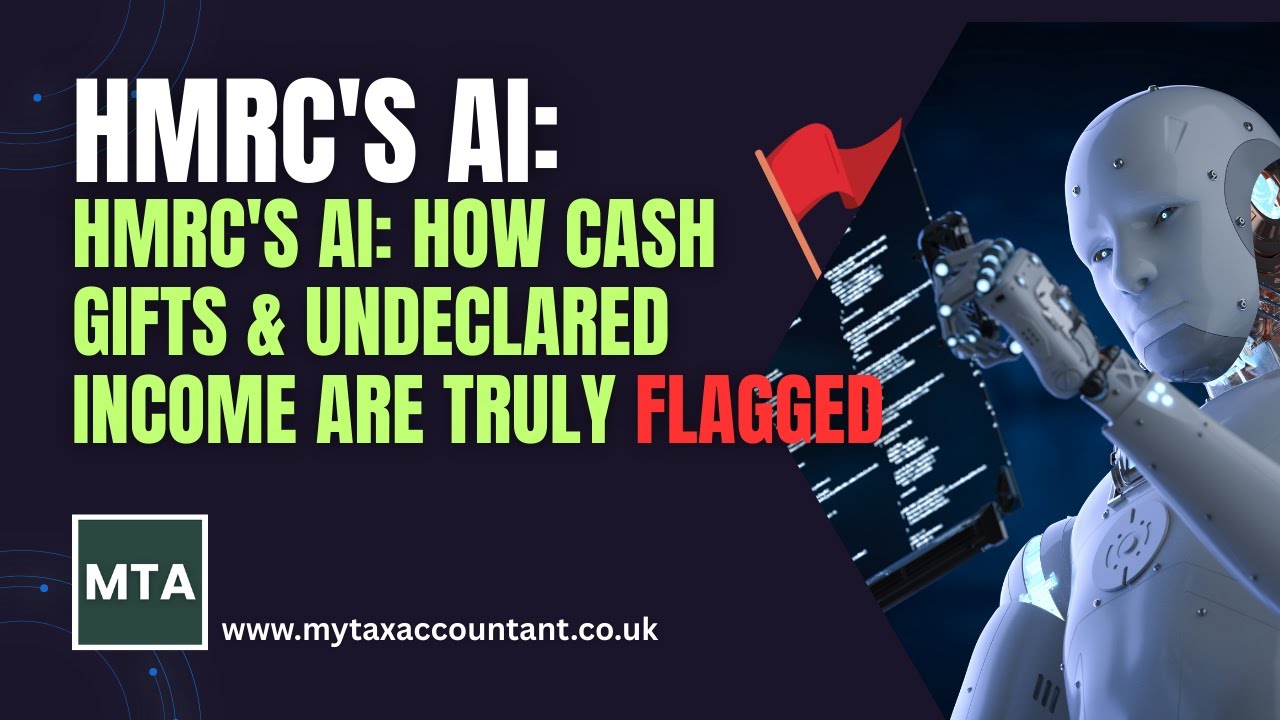 MTA Reveals How HMRC AI Flags Cash Gifts & Undeclared Income for UK Taxpayers 2025-26