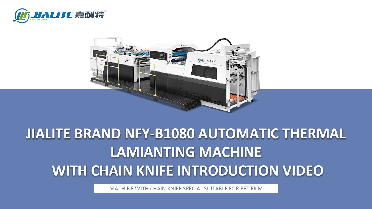 JIALITE Brand NFY-B1080 Automatic Thermal Lamianting Machine with Chain Knife Introduction Video