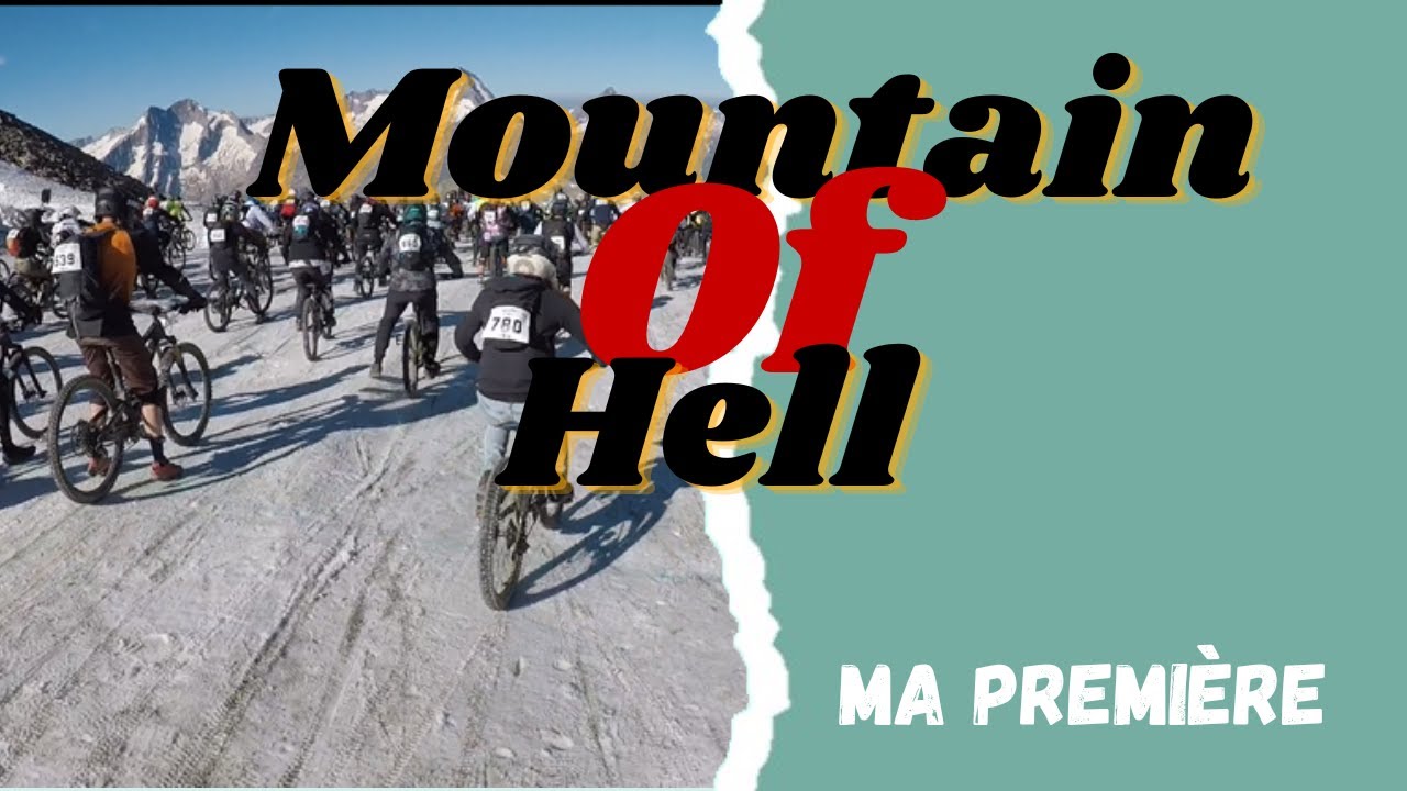 MOUNTAIN OF HELL 2023 MA PREMIERE, UNE DINGUERIE