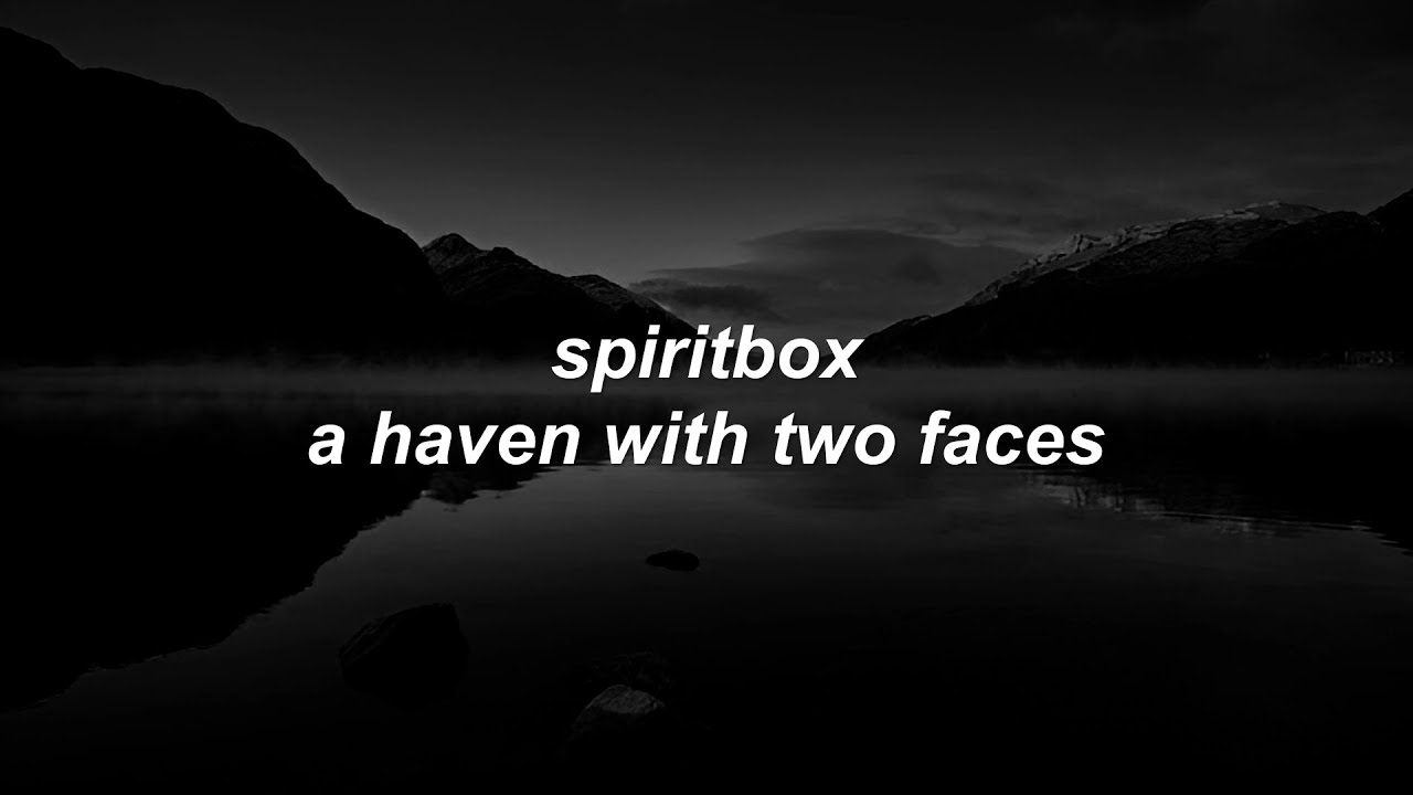 Spiritbox - A Haven With Two Faces // Lyrics