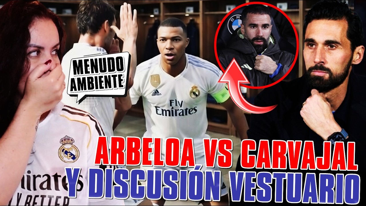 💥¡DESVELAN BRONCA en el VESTUARIO del MADRID ENTRE 2 PESOS PESADOS! - CUMBRE ARBELOA-CARVAJAL