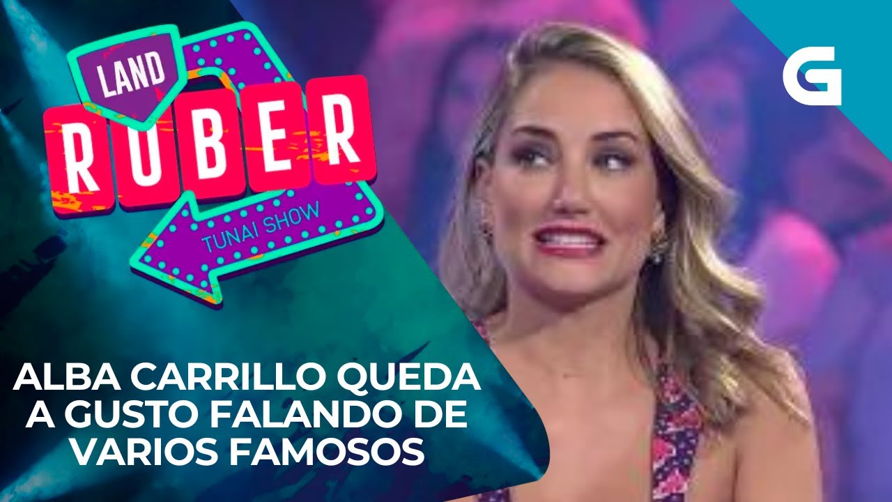 ALBA CARRILLO queda a gusto falando de varios FAMOSOS!