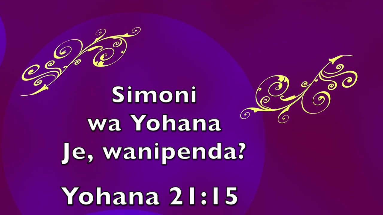 Yohana 21 15 Simama Kama Danieli