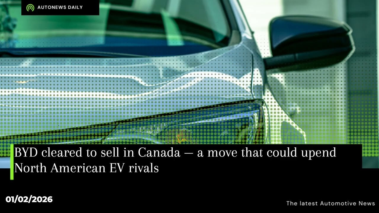 BYD cleared to sell in Canada &mdash; a move that could upend North American EV rivals